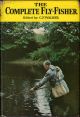 THE COMPLETE FLY-FISHER. Edited by C.F. Walker.