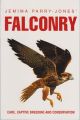 JEMIMA PARRY-JONES' FALCONRY: CARE, CAPTIVE BREEDING and CONSERVATION. 2003 revised paperback edition.