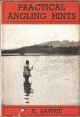 PRACTICAL ANGLING HINTS AND RECIPES. By William H. Lawrie.