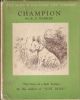CHAMPION: THE STORY OF A BULL-TERRIER. Written and illustrated by K.F. Barker. The Junior Country Life Library.