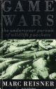 GAME WARS: THE UNDERCOVER PURSUIT OF WILDLIFE POACHERS.