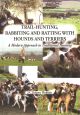 TRAIL-HUNTING, RABBITING AND RATTING WITH HOUNDS AND TERRIERS: A MODERN APPROACH TO TRADITIONAL HUNTING. By J.C. Jeremy Hobson.