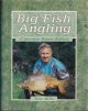 BIG FISH ANGLING: A SPECIMEN HUNTER REFLECTS. By Tony Miles.