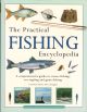 THE PRACTICAL FISHING ENCYCLOPEDIA: A COMPREHENSIVE GUIDE TO COARSE FISHING, SEA ANGLING AND GAME FISHING. By Tony Miles, Martin Ford and Peter Gathercole. Consultant editor: Bruce Vaughan.