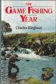 THE GAME FISHING YEAR. By Charles Bingham.