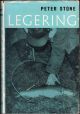 LEGERING: THE MODERN MAN'S TECHNIQUE. By Peter Stone. With a foreword by Fred Taylor. Diagrams by Richard Walker.
