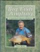 BIG FISH ANGLING: A SPECIMEN HUNTER REFLECTS. By Tony Miles.