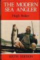 THE MODERN SEA ANGLER. By Hugh Stoker. Sixth edition.