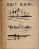 GREY GOOSE. By Michael Bratby.