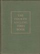 THE FOURTH ANGLING TIMES BOOK. Edited by Peter Tombleson and Jack Thorndike. Illustrated by Ernest Petts.