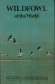 WILDFOWL OF THE WORLD. By Eric Soothill and Peter Whitehead. Photographs from Ardea, London.