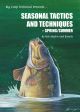 BIG CARP TECHNICAL PRESENTS: SEASONAL TACTICS AND TECHNIQUES - SPRING / SUMMER. By Rob Maylin and friends.