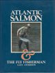 ATLANTIC SALMON and THE FLY FISHERMAN. By Gary Anderson.