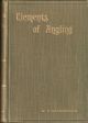 ELEMENTS OF ANGLING: A BOOK FOR BEGINNERS. By H.T. Sheringham. Second edition.