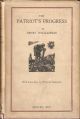 THE PATRIOT'S PROGRESS: BEING THE VICISSITUDES OF Pte. JOHN BULLOCK. RELATED BY HENRY WILLIAMSON AND DRAWN BY WILLIAM KERMODE.