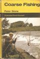 ILLUSTRATED TEACH YOURSELF COARSE FISHING. By Peter Stone.