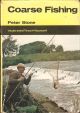 ILLUSTRATED TEACH YOURSELF COARSE FISHING. By Peter Stone.