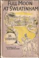 FULL MOON AT SWEATENHAM: A NIGHTMARE. By J.K. Stanford. Illustrated by V.H. Drummond.