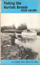 FISHING THE NORFOLK BROADS. By Peter Collins.