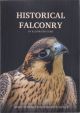 HISTORICAL FALCONRY: AN ILLUSTRATED GUIDE. By Helen and Andrew Stewart.