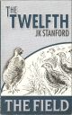 THE TWELFTH: BEING THE LIFE OF GEORGE HYSTERON-PROTERON. By J.K. Stanford. Illustrated by V.H. Drummond.