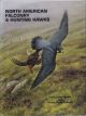 NORTH AMERICAN FALCONRY AND HUNTING HAWKS. By Frank Lyman Beebe and Harold Melvin Webster. 2000 reprint.