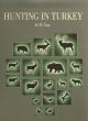 HUNTING IN TURKEY. By Ali H. Ustay.