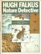 NATURE DETECTIVE. By Hugh Falkus.