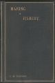 MAKING A FISHERY. By Frederic M. Halford (