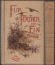 THE TROUT. By the Marquess of Granby with Chapters on Breeding by Colonel F.R. Custance, Cookery by Alexander Innes Shand. Fur, Feather and Fin Series.
