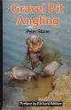 GRAVEL PIT ANGLING. By Peter Stone.