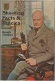 SHOOTING FACTS AND FANCIES. By Gough Thomas, G.T. Garwood.