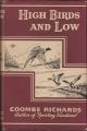 HIGH BIRDS AND LOW. By Coombe Richards.