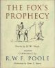 THE FOX'S PROPHECY. By D.W. Nash. Commentary by R.W.F. Poole.