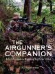 THE AIRGUNNER'S COMPANION: A FIELD GUIDE TO HUNTING WITH AIR RIFLES. By J.D.J. Braithwaite.