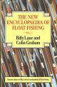 THE NEW ENCYCLOPAEDIA OF FLOAT FISHING. By Billy Lane and Colin Graham.