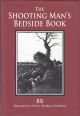 THE SHOOTING MAN'S BEDSIDE BOOK: COMPILED BY 