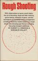 ROUGH SHOOTING. By Gurney A. Grattan, a new and up-to-date edition edited by Roderick Willett...