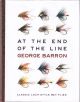 AT THE END OF THE LINE: CLASSIC LOCH-STYLE WET FLIES. By George Barron.