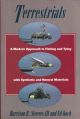 TERRESTRIALS: A MODERN APPROACH TO FISHING AND TYING WITH SYNTHETIC AND NATURAL MATERIALS. By Harrison R. Steeves III and Ed Koch.