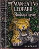 THE MAN-EATING LEOPARD OF RUDRAPRAYAG. By Jim Corbett.
