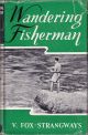 WANDERING FISHERMAN. By V. Fox-Strangways.