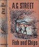 FISH AND CHIPS. By A.G. Street.