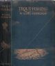 TROUT FISHING. By W. Earl Hodgson.