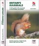BRITAIN'S MAMMALS. A field guide to the mammals of Great Britain and Ireland. By Dominic Couzens, Andy Swash, Robert Still and Jon Dunn. Updated edition. WILDGuides Series.