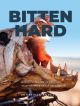 BITTEN HARD: My flyfishing life of big fish, wild waters and crazy dreams. By Jonathan Boulton.