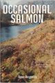 OCCASIONAL SALMON. By Neon Reynolds.
