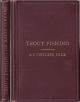 THE ART OF TROUT FISHING ON RAPID STREAMS: comprising a complete system of fishing the North Devon streams and their like... By H.C. Cutcliffe, F.R.C.S. Second edition.