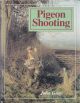 PIGEON SHOOTING. By John Gray.