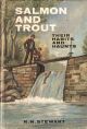 SALMON AND TROUT: THEIR HABITS AND HAUNTS. By R.N. Stewart.